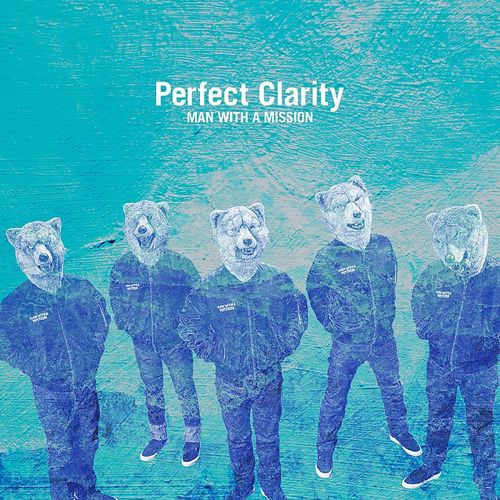 MAN WITH A MISSION - Perfect Clarity (Digital Single)