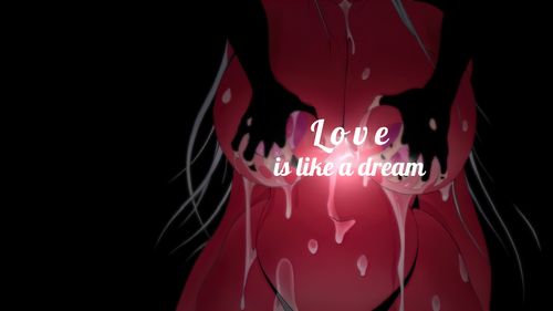 Love is like a dream [Demo-1.0]