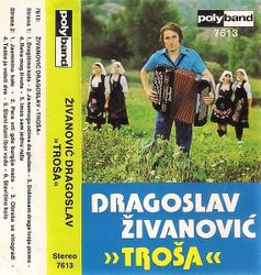 Dragoslav Zivanovic Trosa 1976 - Ja ne mogu ocima da gledam 72370523_Dragoslav_Zivanovic_Trosa_1976-kas