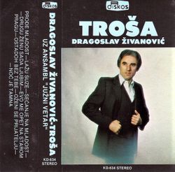 Dragoslav Zivanovic Trosa 1982 - Prodje mladost 72421711_Dragoslav_Zivanovic_Trosa_1982-a