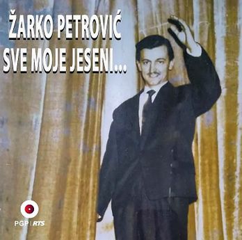 Zarko Petrovic 2022 - Sve moje jeseni 72793236_Zarko_Petrovic_2022-a