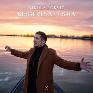Nikola Rokvic - Besmrtna Pesma 73347517_500x500-000000-80-0-0