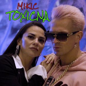 Mikic - Toxicna  75932567_TOXICNA