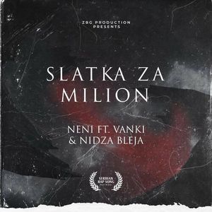 Neni & Nidza Bleja Feat. Vanki - Slatka Za Milion 87982184_Slatka_Za_Milion