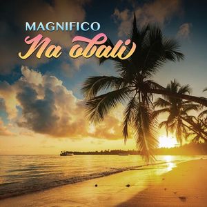 Magnifico - Na Obali 89963146_Na_obali